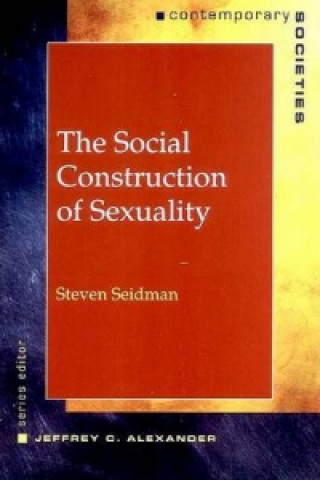 Kniha Social Construction of Sexuality Steven Seidman