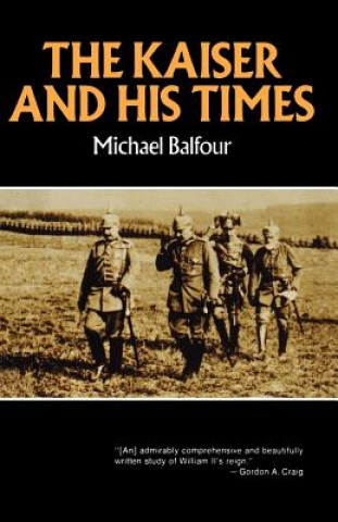 Książka Kaiser and His Times Michael Balfour