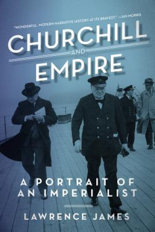 Książka Churchill and Empire - A Portrait of an Imperialist Lawrence James