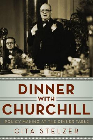 Kniha Dinner with Churchill Cita Stelzer