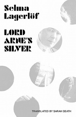 Carte Lord Arne's Silver Selma Lagerlof
