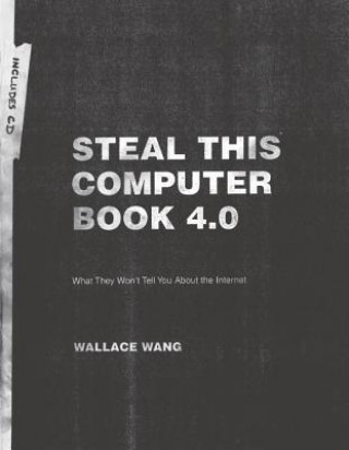 Carte Steal This Computer Book 4.0 Wallace Wang