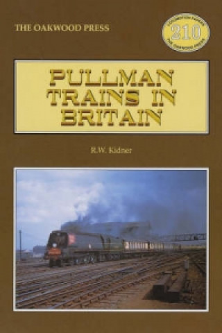 Könyv Pullman Trains in Britain R.W. Kidner