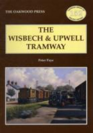 Carte Wisbech and Upwell Tramway Peter Paye