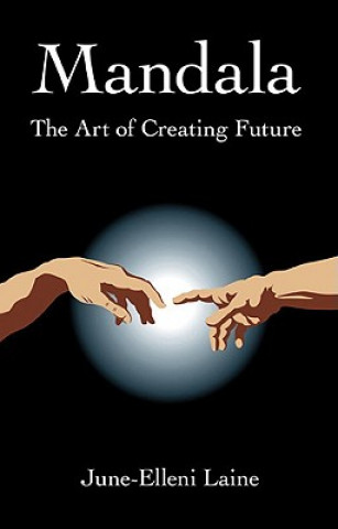 Книга Mandala - The Art of Creating Future June-Elleni Laine