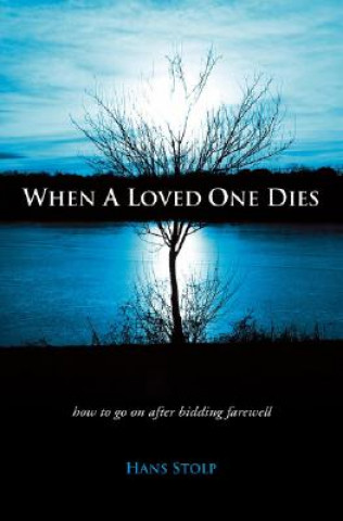 Kniha When a Loved One Dies Hans Stolp