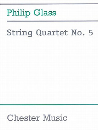 Książka GLASS PHILIP STRING QUARTET NO5 STR 4TET PHILIP GLASS