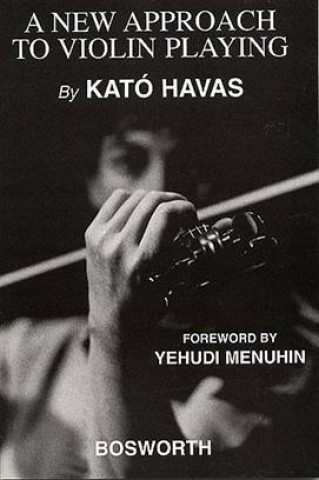 Carte New Approach To Violin Playing (English Edition) Kato Havas