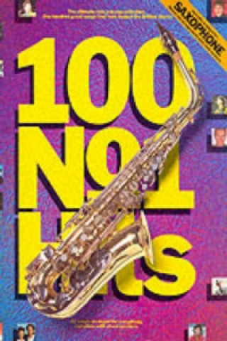 Book 100 No. 1 Hits for Saxophone 
