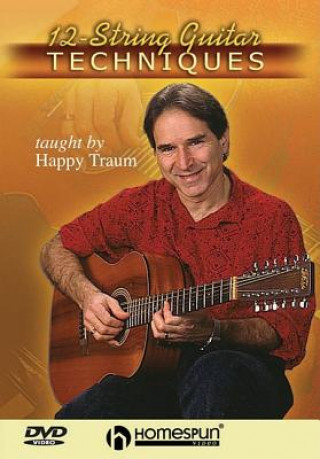 Видео 12 STRING GUITAR TECHNIQUES DVD Happy Traum