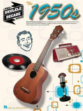 Könyv Ukulele Decade Series Hal Leonard Publishing Corporation