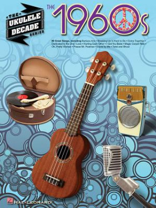 Buch Ukulele Decade Series the 1960s Hal Leonard Corp