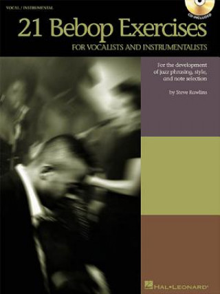 Könyv 21 Bebop Exercises for Vocalists and Instrumentalists Steve Rawlins