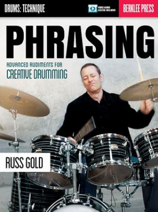 Kniha ADVANCED RUDIMENTS FOR CREATING DRUMMING Russ Gold