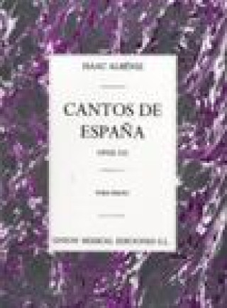 Kniha Albeniz Cantos De Espana Op.232 Complete Piano Isaac Albeniz