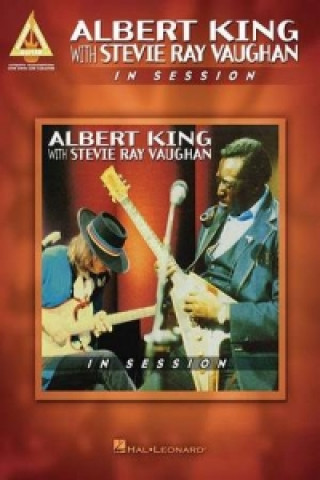 Kniha Albert King with Stevie Ray Vaughan - In Session Hal Leonard Publishing Corporation