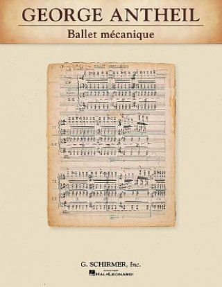 Kniha ANTHEIL BALLET MECANIQUE STSC George Antheil