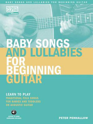 Audio BABY SONGS LULLABIES BEGNG GTR BKCD Peter Penhallow