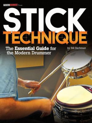 Книга Modern Drummer Presents Stick Technique Bill Bachman