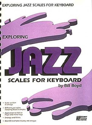 Книга BOYD BILL EXPLORING JAZZ SCALES KBD Bill Boyd