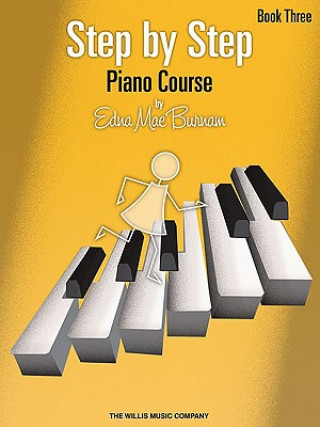 Carte Step by Step Piano Course - Book 3 Edna Mae Burnam