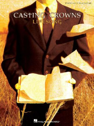 Libro CASTING CROWNS LIFESONG PVG SONGBOOK Casting Crowns