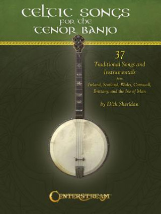 Kniha Celtic Songs for the Tenor Banjo Dick Sheridan