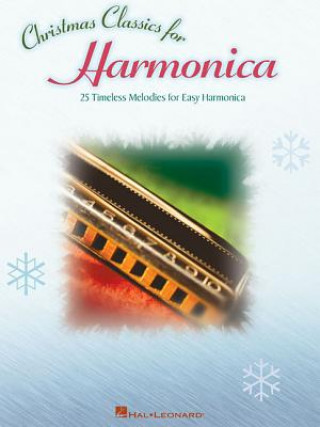 Książka Christmas Classics for Harmonica Hal Leonard Corp