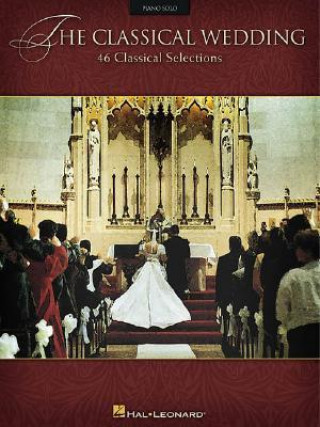 Kniha CLASSICAL WEDDING Hal Leonard Publishing Corporation