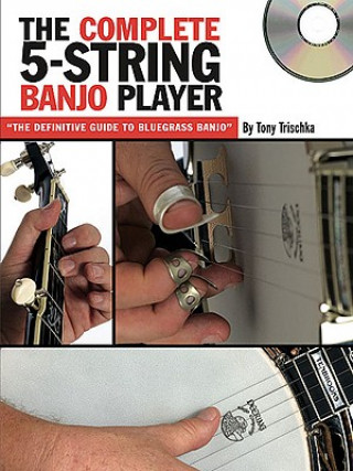 Knjiga Complete 5-String Banjo Player (Book/CD) Tony Trischka