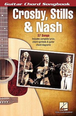 Carte Crosby, Stills & Nash - Guitar Chord Songbook Stills-Nash Crosby