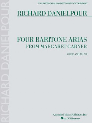 Kniha Four Baritone Arias from Margaret Garner Richard Danielpour