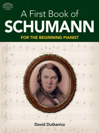 Kniha First Book of Schumann for the Beginning Pianist David Dutkanicz