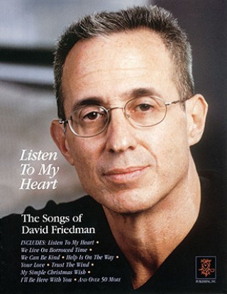 Книга FRIEDMAN DAVID LISTEN TO MY HEART PF David Friedman