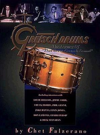 Книга GRETSCH DRUMS LEGACY OF  THAT GREAT CHET FALZERANO