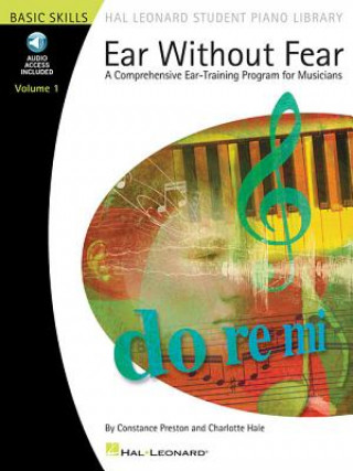 Könyv Ear without Fear - A Comprehensive Ear-Training Program for Musicians Charlotte Hale