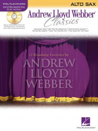 Könyv ANDREW LLOYD WEBBER CLASSICS ALTO SAX Andrew Lloyd Webber