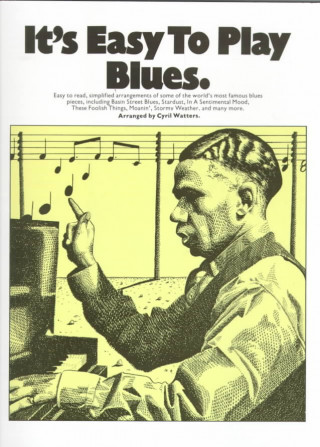 Livre ITS EASY TO PLAY BLUES PIANO VOCAL GUITA #VALUE!