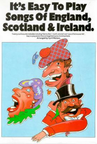 Carte It's Easy to Play Songs of England, Scotland and Ireland Cyril Watters