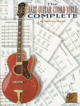 Könyv Jazz Guitar Chord Bible Complete Warren Nunes