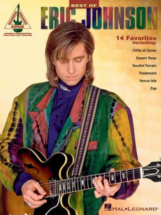 Kniha BEST OF ERIC JOHNSON Hal Leonard Publishing Corporation