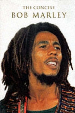 Kniha Concise Bob Marley 