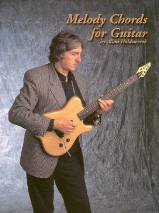 Kniha Melody Chords for Guitar Allan Holdsworth