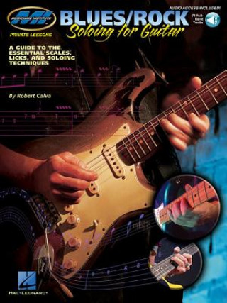 Audio Blues/Rock Soloing for Guitar Robert Calva