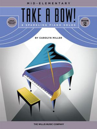 Libro MILLER TAKE A BOW BK 2 PF Carolyn Miller