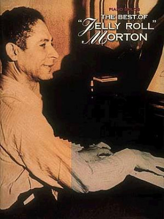 Carte Best of Jelly Roll Morton Piano Solos Jelly Roll Morton