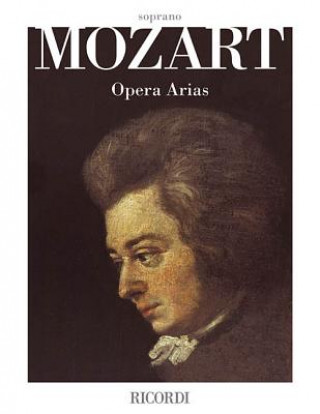 Könyv MOZART OPERA ARIAS SOPRANO VCEPF BK Wolfgang Amadeus Mozart