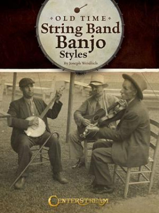 Książka Old Time String Band Banjo Styles Joseph Weidlich