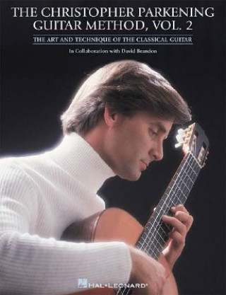 Książka Christopher Parkening Guitar Method - Volume 2 Christopher Parkening