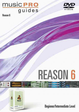 Kniha REASON 6 MUSIC PRO GUIDE BEGINT DVD 